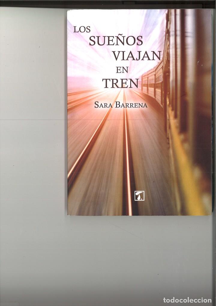 Libros: LOS SUE&Ntilde;OS VIAJAN EN TREN. Sara Barrena. - Foto 1