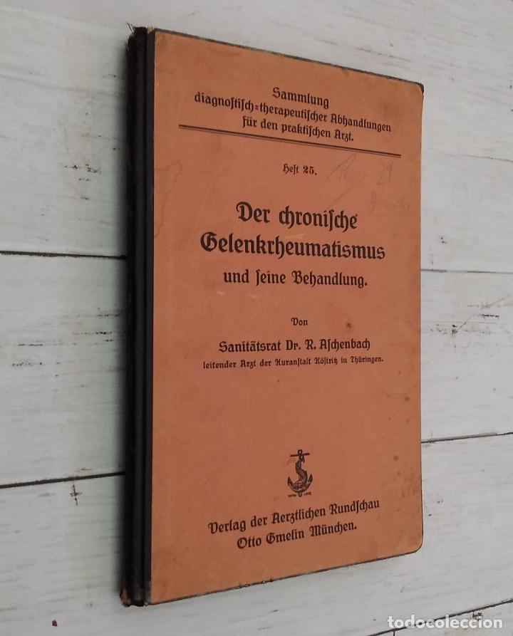 Libri di seconda mano: Der Chronische Gelenkrheumatismus und seine Behandlung - Sanit&auml;tsrat Dr. R. Aschenbach