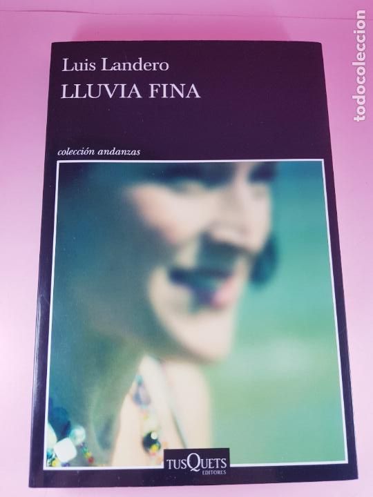 Libri di seconda mano: LIBRO-LLUVIA FINA-LU&Iacute;S LANDERO-TUEQUETS-COLECCI&Oacute;N ANDANZAS-9&ordf;!EDICI&Oacute;N-2019-IMPOLUTO-COLECCIONISTAS