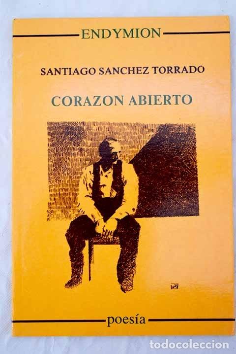 Libros: Coraz&oacute;n abierto.- S&aacute;nchez Torrado, Santiago - Foto 1