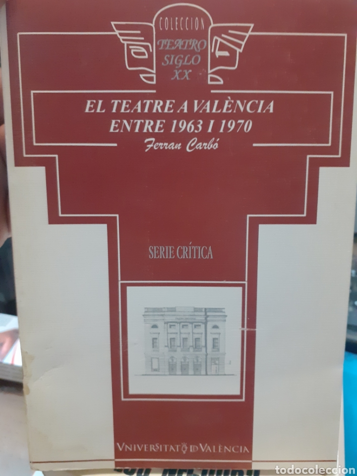 Libros: EL TEATRE A VALENCIA ENTRE 1963 I 1970 - CARBO,Ferran