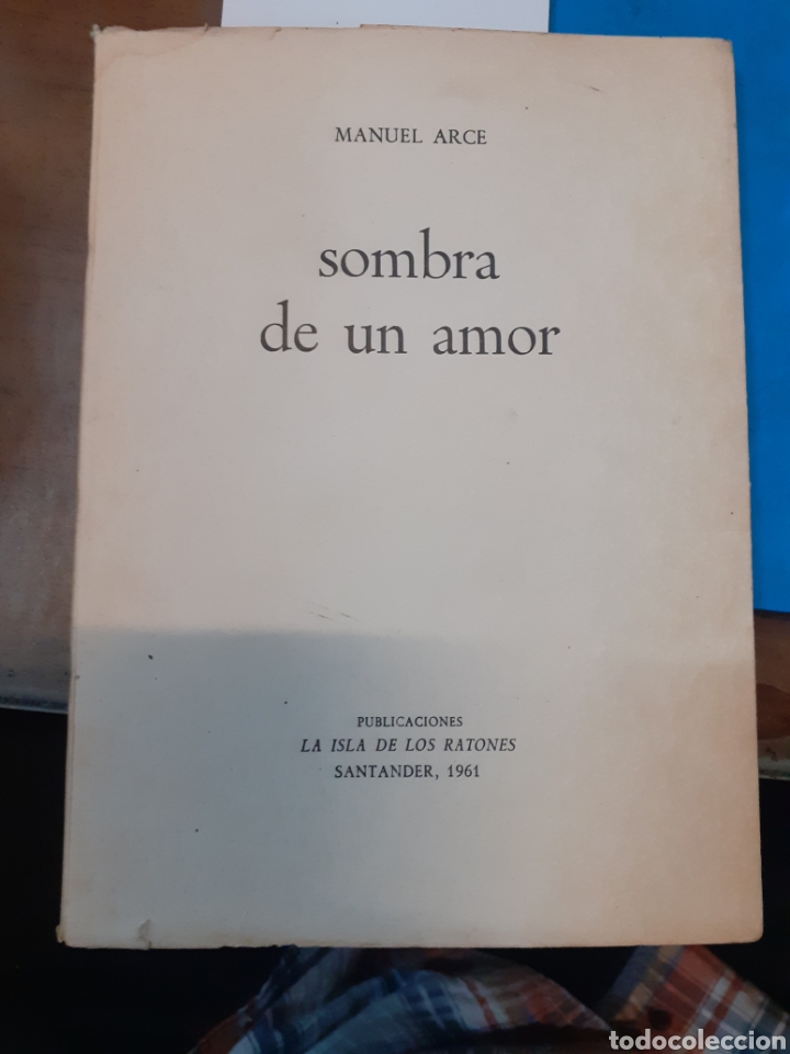 Libros: SOMBRA DE UN AMOR. Dedicatoria autografa del autor - ARCE,Manuel - Foto 1