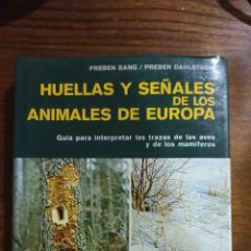 Libros: HUELLAS Y SEÑALES DE LOS ANIMALES DE EUROPA. Lote 297389763