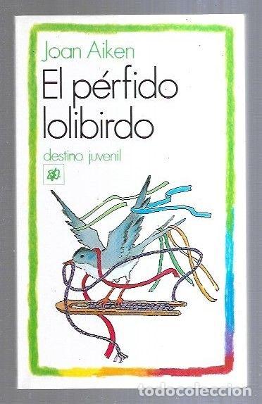 Libros: PERFIDO LOLIBIRDO - EL - AIKEN, JOAN - Foto 2