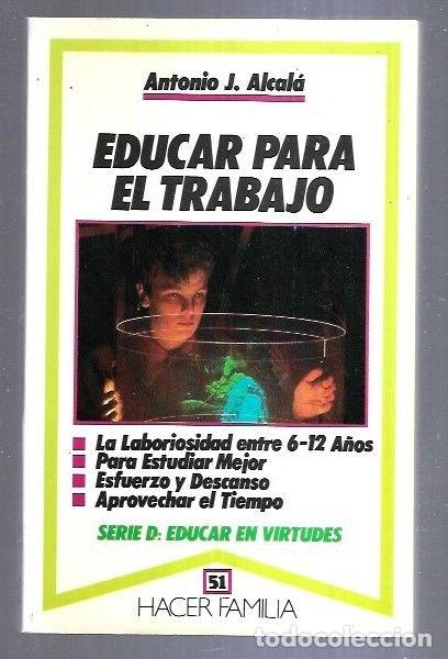 Libros: EDUCAR PARA EL TRABAJO - ALCALA, ANTONIO J. - Foto 2