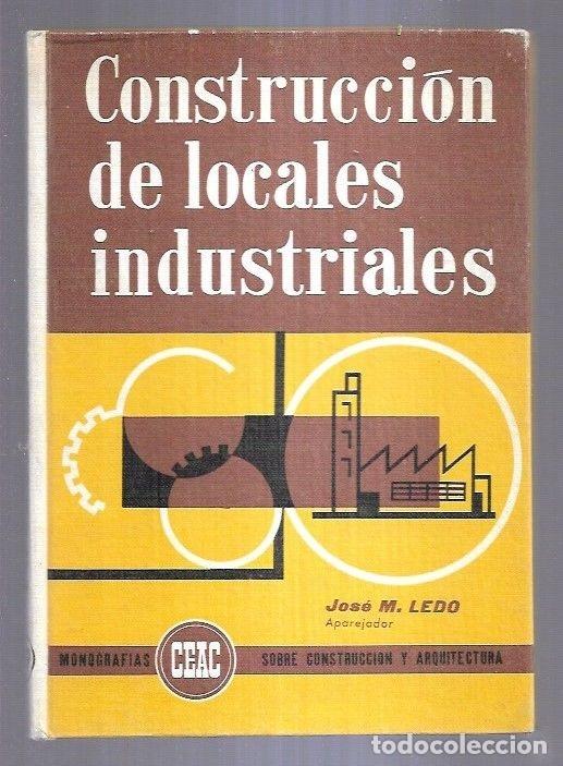 Libros: CONSTRUCCION DE LOCALES INDUSTRIALES - LEDO, JOSE M. - Foto 3