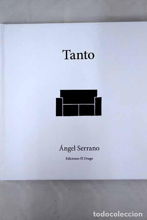 Libros: Tanto: Serrano, &Aacute;ngel.- Serrano, &Aacute;ngel - Foto 1