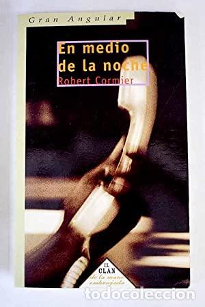 Libros: EN MEDIO DE LA NOCHE - Cormier,Robert - Foto 1