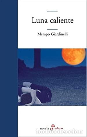 Libros: LUNA CALIENTE - Giardinelli,Mempo - Foto 1