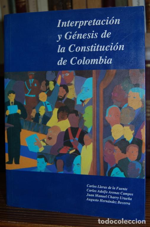 Libros: INTERPRETACION Y GENESIS DE LA CONSTITUCION DE COLOMBIA - Foto 1