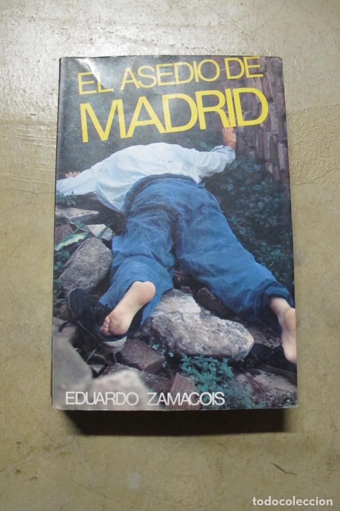 Libros: EL ASEDIO DE MADRID. EDUARDO ZAMACOIS - Foto 1