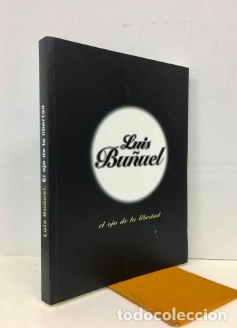Libros: Luis Bu&ntilde;uel. El ojo de la libertad - VV.AA - Foto 1