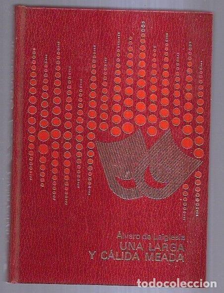 Libros: LARGA Y CALIDA MEADA - UNA - LAIGLESIA, ALVARO DE - Foto 1