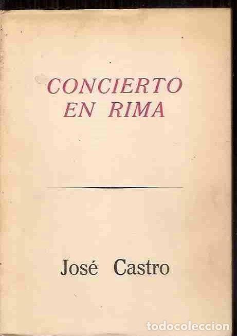 Libros: CONCIERTO EN RIMA - CASTRO, JOSE - Foto 1