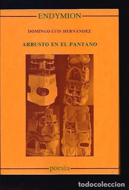 Libros: ARBUSTO EN EL PANTANO - HERNANDEZ, DOMINO-LUIS - Foto 2