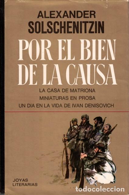 Libros: Por el bien de la causa - Solschenitzin, Alexander - Foto 1
