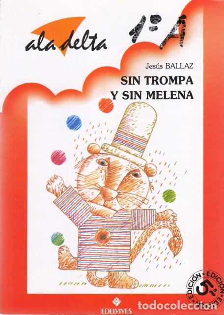 Libros: SIN TROMPA Y SIN MELENA - BALLAZ, JES&Uacute;S - Foto 1