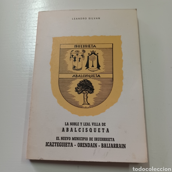Libros: LA NOBLE Y LEAL VILLA DE ABALCISQUETA - LEANDRO SILVAN - Foto 12