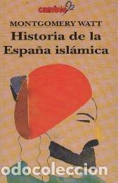 Libros: Historia de la Espa&ntilde;a Isl&aacute;mica - Watt, W. Montgomery - Foto 1