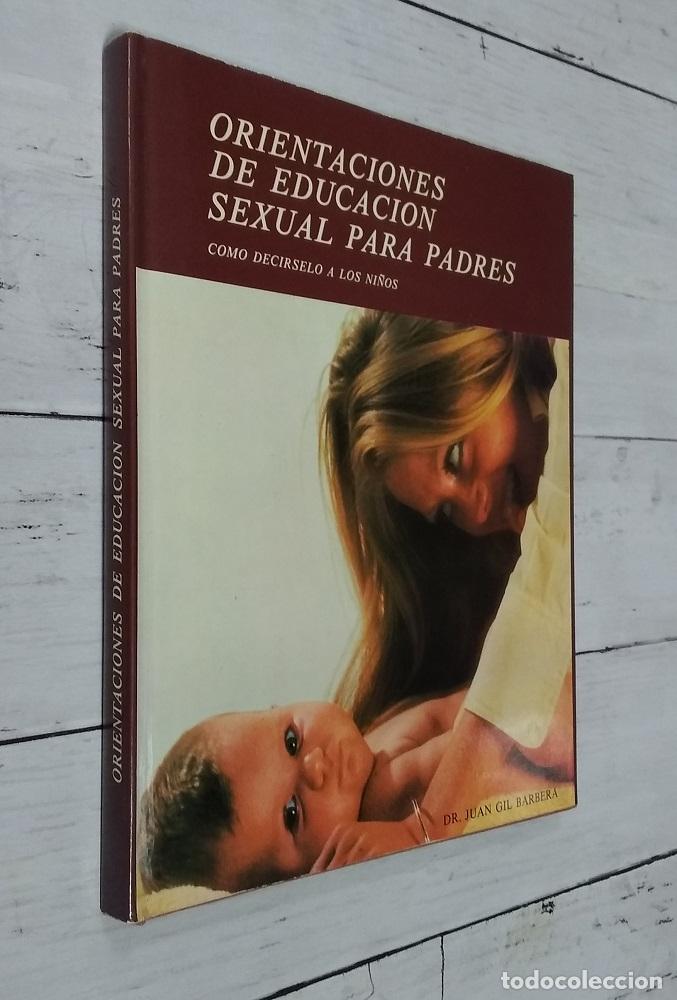 Libri di seconda mano: Orientaciones de educaci&oacute;n sexual para los padres. C&oacute;mo dec&iacute;rselo a los ni&ntilde;os - Juan Gil Barbera