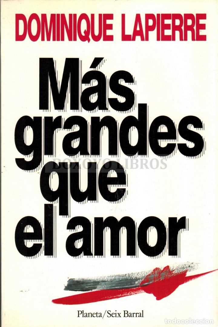 Libros: LAPIERRE, Dominique. M&aacute;s grandes que el amor - Foto 1