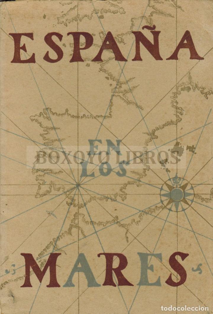 Libros: BALLESTEROS Y GAIBROIS, Manuel. Espa&ntilde;a en los mares - Foto 1