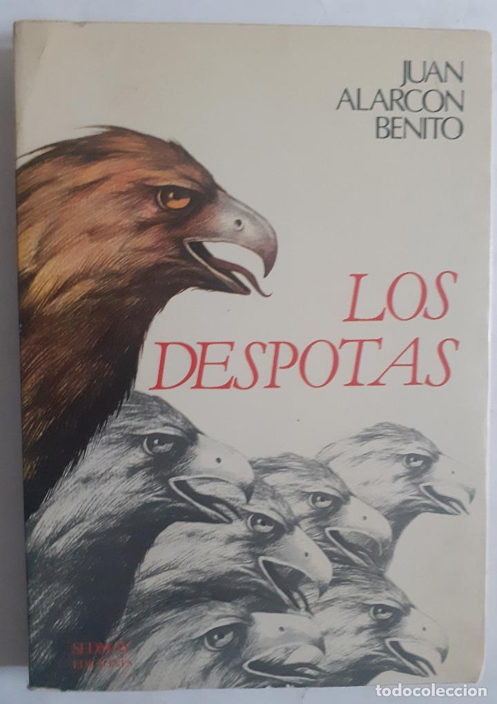 Libros: Los d&eacute;spotas - Juan Alarc&oacute;n Benito - Foto 1
