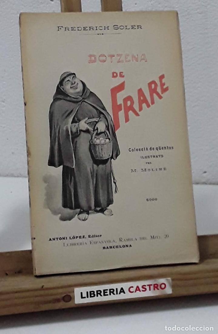 Libros: Dotzena de frare - Frederich Soler. (Seraf&iacute; Pitarra) - Foto 1