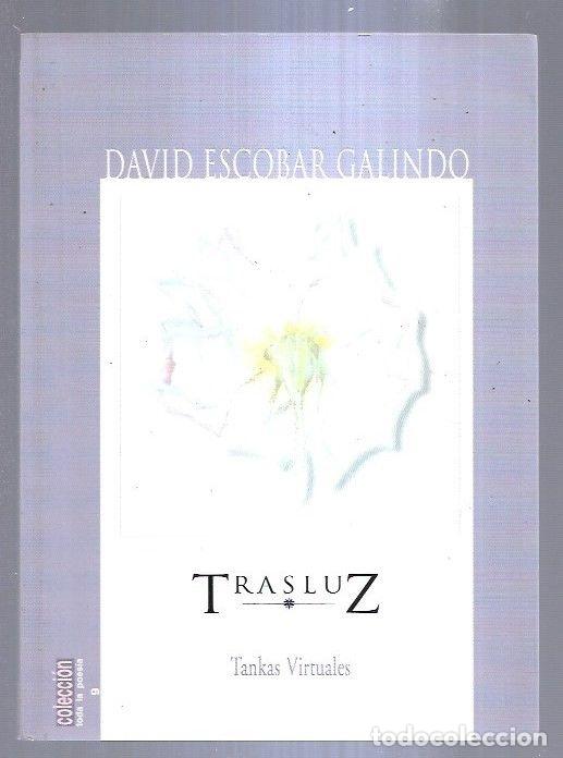Libros: TRASLUZ - ESCOBAR GALINDO, DAVID - Foto 2