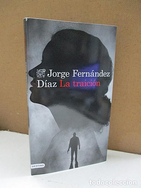 Libros: FERN&Aacute;NDEZ D&Iacute;AZ, JORGE. - LA TRAICI&Oacute;N. - Foto 1