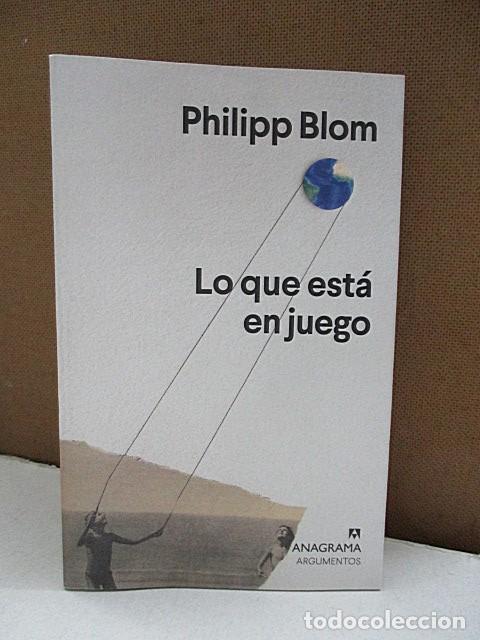 Libros: BLOM, Philipp. - LO QUE EST&Aacute; EN JUEGO. - Foto 1