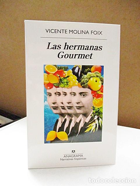 Libros: MOLINA FOIX, Vicente. - LAS HEMANAS GOURMET. - Foto 1