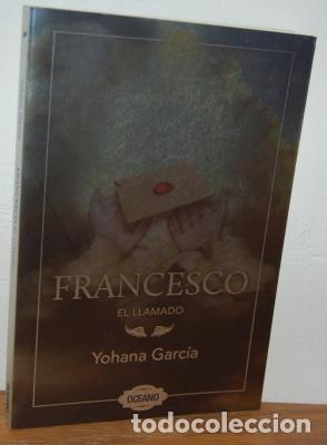Libros: FRANCESCO. El llamado - YOHANA GARC&Iacute;A - Foto 1