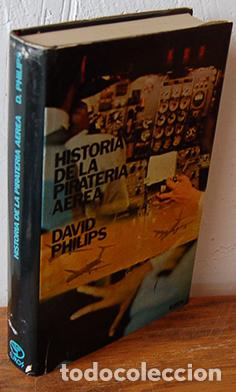 Libros: HISTORIA DE LA PIRATER&Iacute;A A&Eacute;REA - DAVID PHILIPS - Foto 1