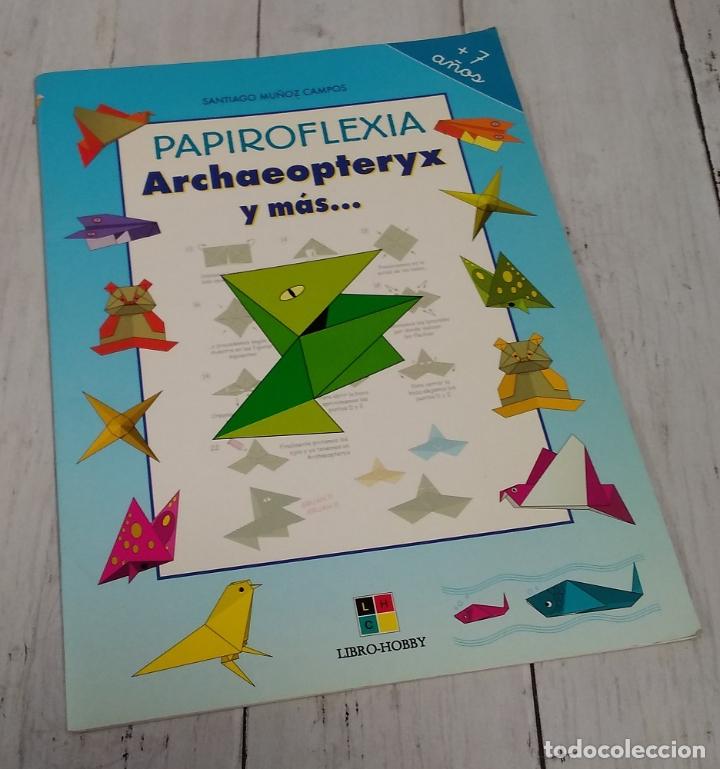 Libros: Papiroflexia. Archaeopteryx y m&aacute;s... - Santiago Mu&ntilde;oz Campos - Foto 1