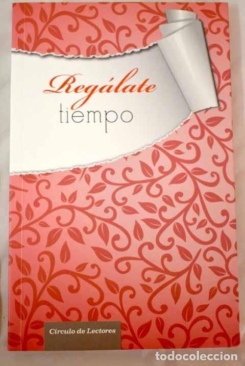 Libros: Reg&aacute;late tiempo: : C&iacute;rculo de Lectores. - Foto 1