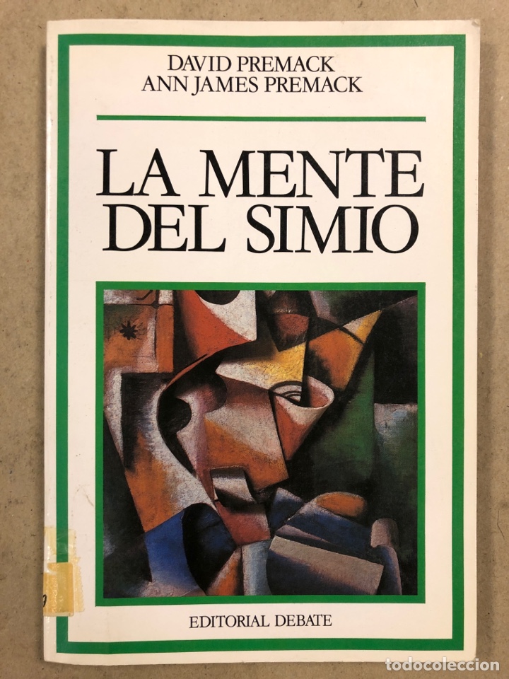 Libros: LA MENTE DEL SIMIO. DAVID PREMACK Y ANN JAMES PREMACK. EDITORIAL DEBATE 1988. - Foto 1