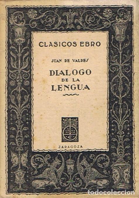 Libros: DI&Aacute;LOGO DE LA LENGUA. - Valdes. Juan de, - Foto 1
