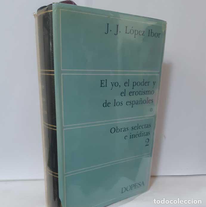 Libros: EL YO, EL PODER Y EL EROTISMO DE LOS ESPA&Ntilde;OLES - L&Oacute;PEZ IBOR, J.J. - Foto 1