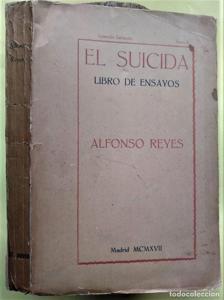 Libros: El Suicida. Libro de Ensayos. (Ejemplar dedicado). - Reyes, Alfonso. - Foto 2