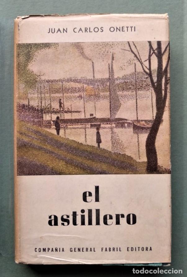 Libros: El Astillero. - Onetti, Juan Carlos. - Foto 1