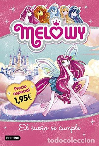 Libros: MELOWY El sue&ntilde;o se cumple - Star,Danielle - Foto 1