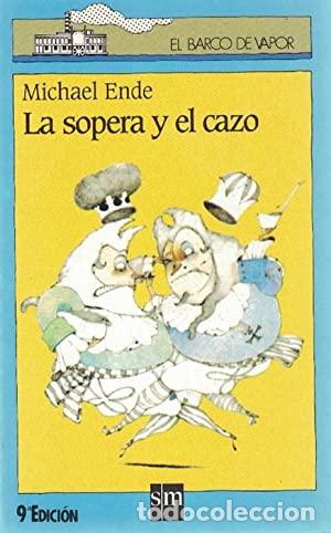 Libros: LA SOPERA Y EL CAZO - Ende,Michael - Foto 1
