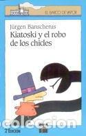 Libros: KIATOSKI Y EL ROBO DE LOS CHICLES - Banscherus,Jurgen - Foto 1