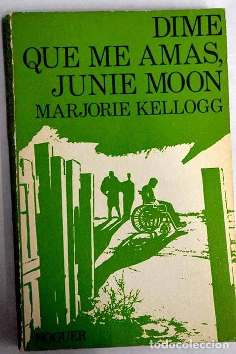 Libros: Dime que me amas, Junie Moon.- Kellogg, Marjorie - Foto 1