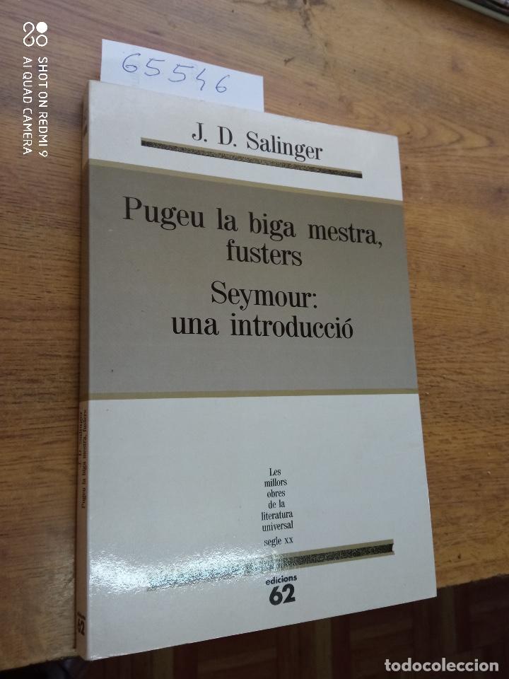 Libri di seconda mano: J.D. Salinger - Pugeu la biga mestra, fusters. Seymour: una introducci&oacute;