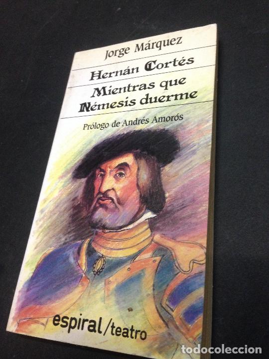 Libros: Hern&aacute;n Cort&eacute;s: Mientras que N&eacute;mesis duerme - Ma?rquez, Jorge - Foto 1