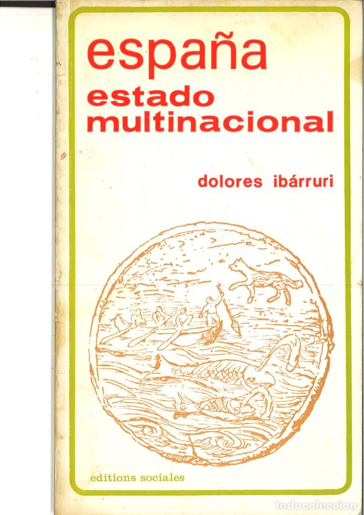 Libros: ESPA&Ntilde;A ESTADO MULTINACIONAL. Dolores Ib&aacute;rruri - Foto 1