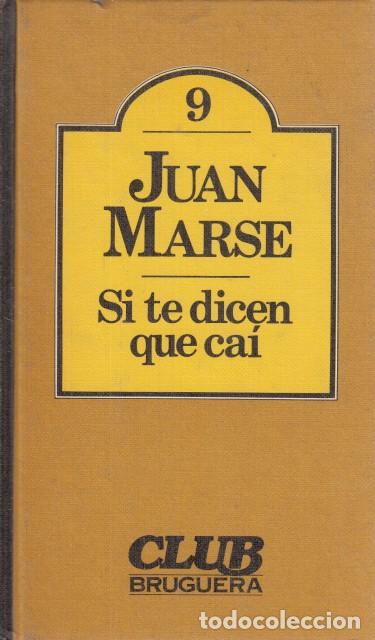 Libros: SI TE DICEN QUE CA&Iacute; - MARS&Eacute;, JUAN - Foto 1