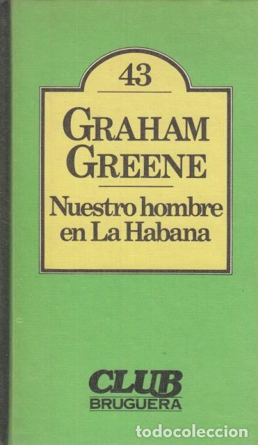 Libros: NUESTRO HOMBRE EN LA HABANA - GREENE, GRAHAM - Foto 1